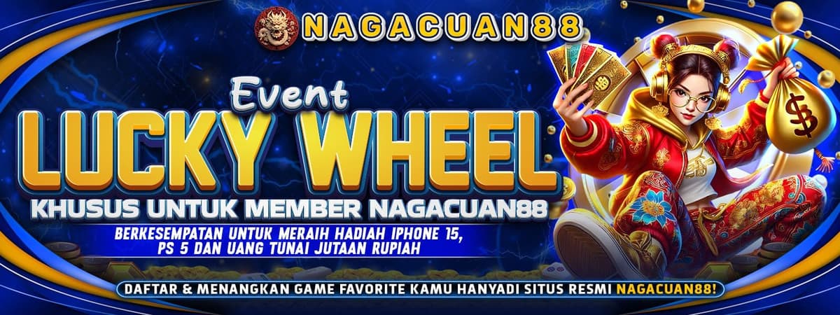 NAGACUAN88 | Lucky Wheel! Spin Bonus untuk 20 Member Pertama Tiap Hari!