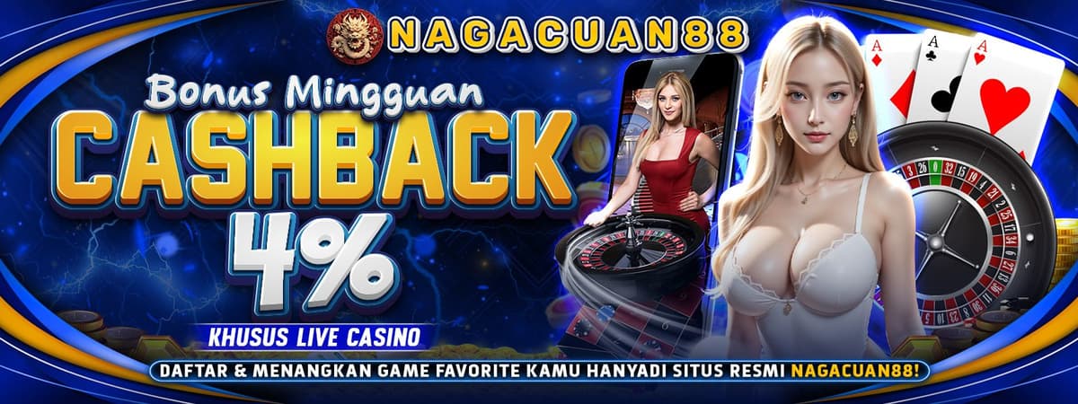 NAGACUAN88 | Cashback Live Casino 4% Setiap Minggu! Klaim Otomatis Tiap Senin! Banner