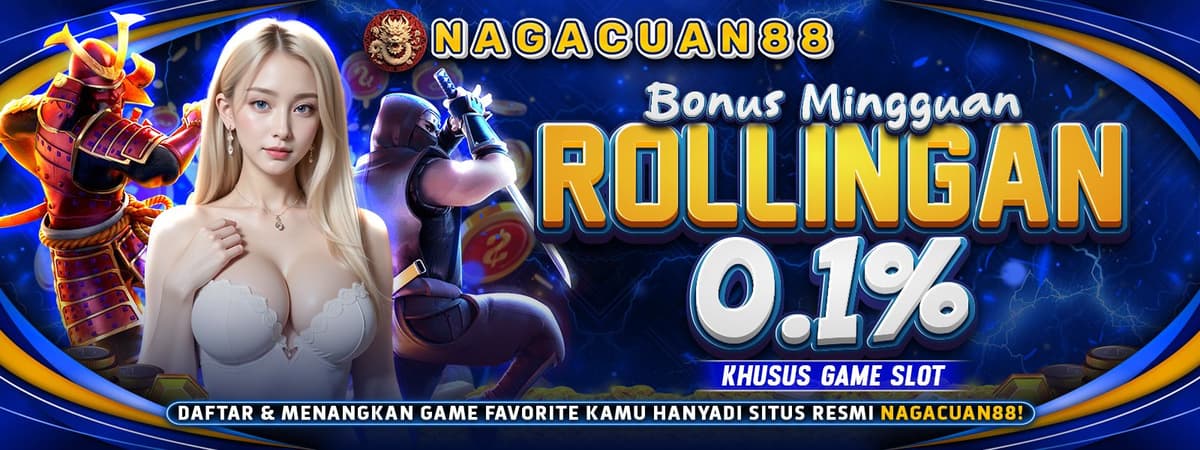 NAGACUAN88 | Rollingan Slot Mingguan 0,1% Otomatis Masuk Tiap Senin!