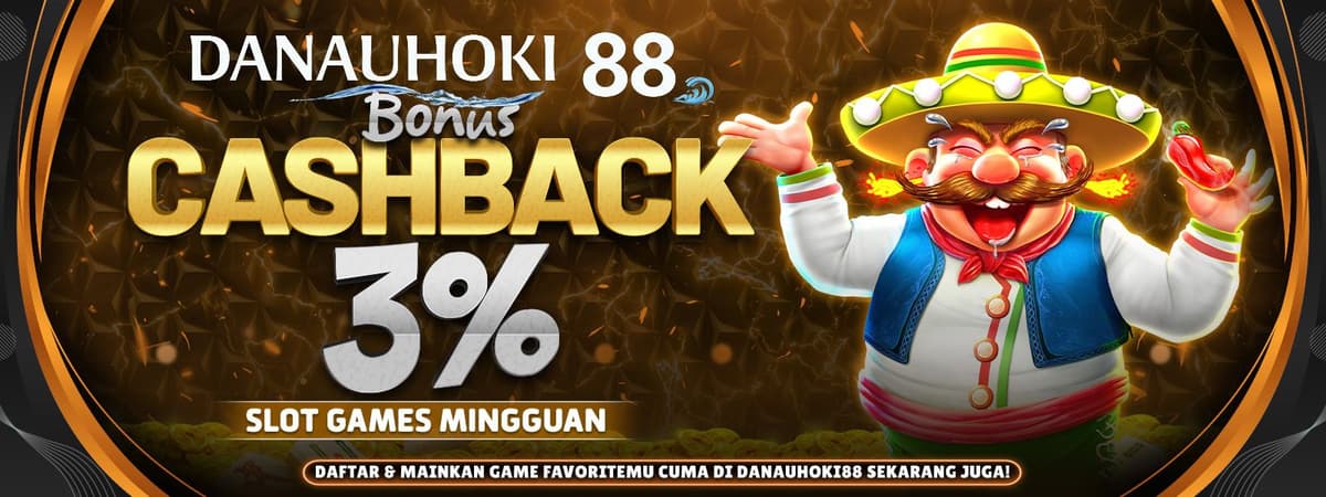 DANAUHOKI88 | Cashback 3% Slot Mingguan! Kekalahan Tetap Berbonus