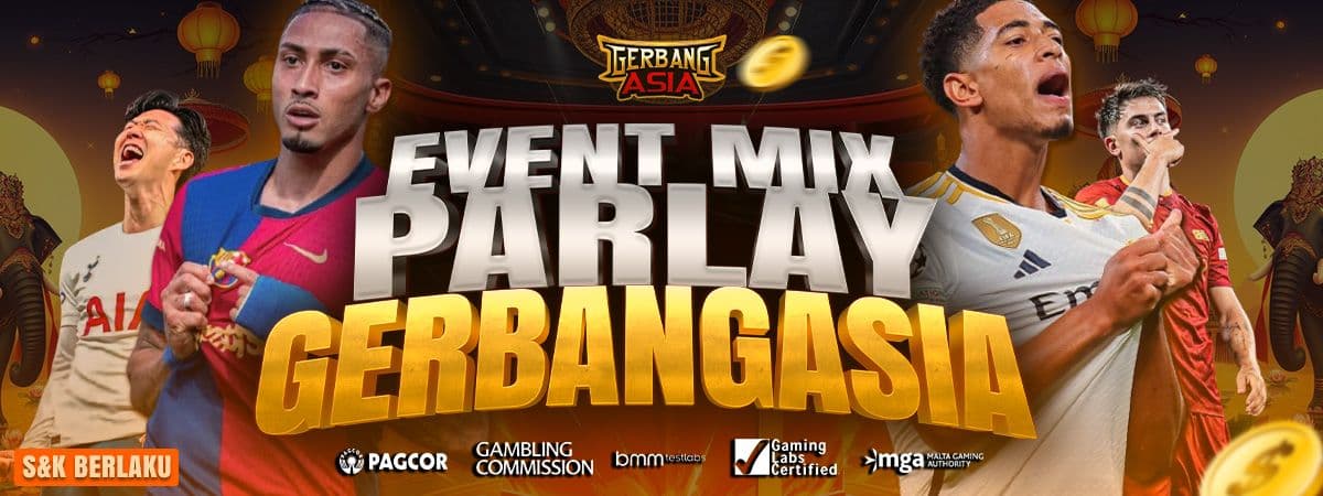 EVENT MIX PARLAY GERBANGASIA