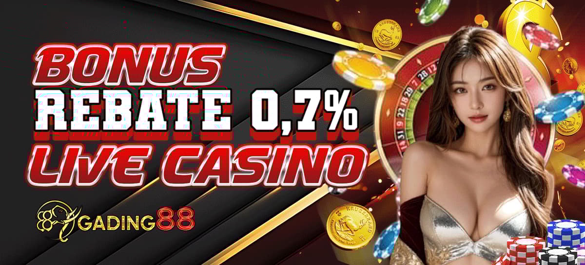 Bonus Rebate Live Casino