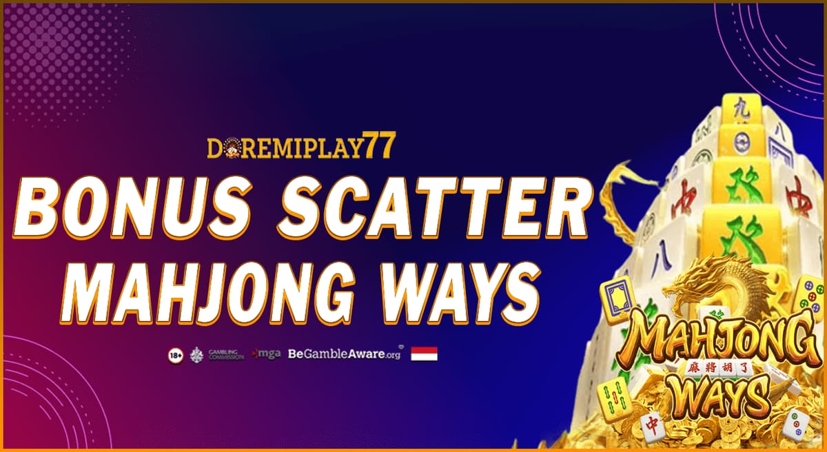 Promo BONUS SCATTER MAHJONG WAYS 1 & 2