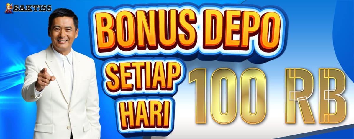 SAKTI55 Bonus Depo Setiap Hari Banner