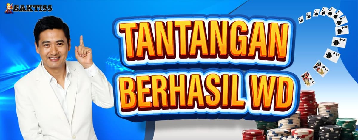BONUS TANTANGAN BERHASIL WD JUTAAN RUPIAH
