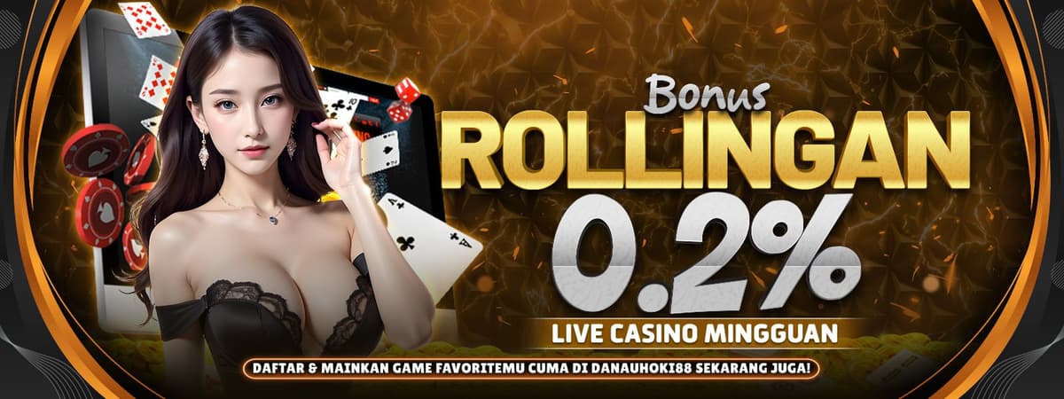 DANAUHOKI88 | Bonus Rollingan 0,2% Live Casino Tiap Minggu! Otomatis Masuk Senin