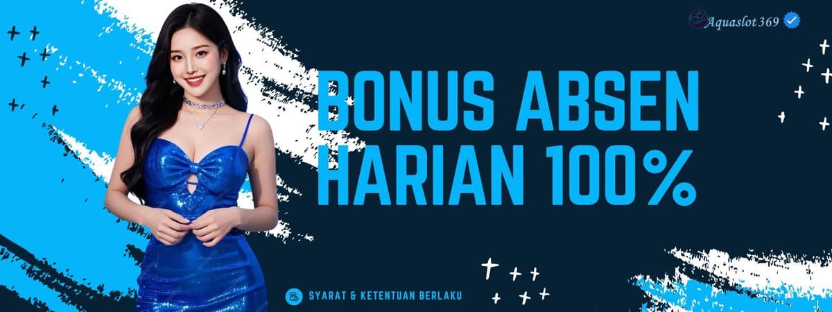 Promo BONUS ABSEN HARIAN 100%