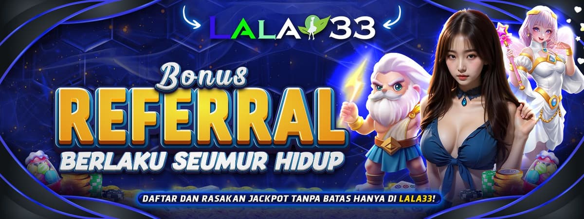 LALA33 | Bonus Referral Seumur Hidup Banner