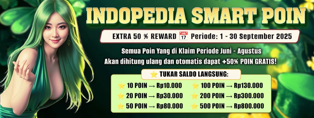 INDOPEDIA77 Smart POIN Tambahan 50% September Bonus!