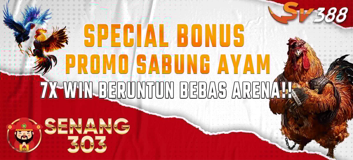 BONUS JACKPOT 7X WIN SABUNG AYAM | SENANG303