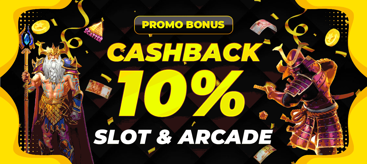 CASHBACK 10% SLOT & ARCADE