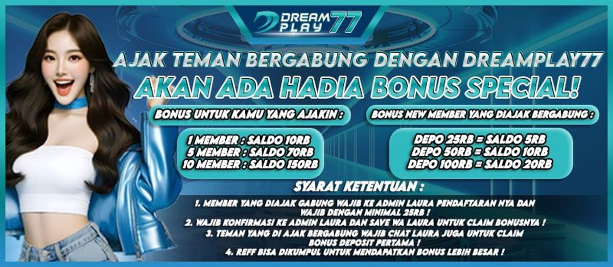 Promo BONUS AJAK TEMAN BERGABUNG DI DREAMPLAY77