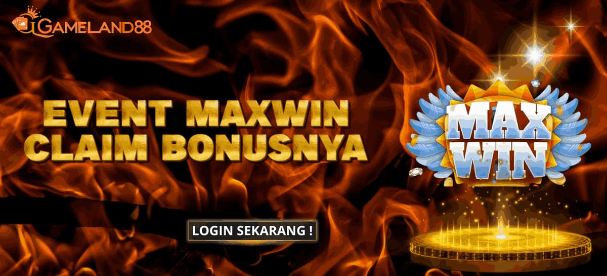 EVENT MAXWIN  GAMELAND88