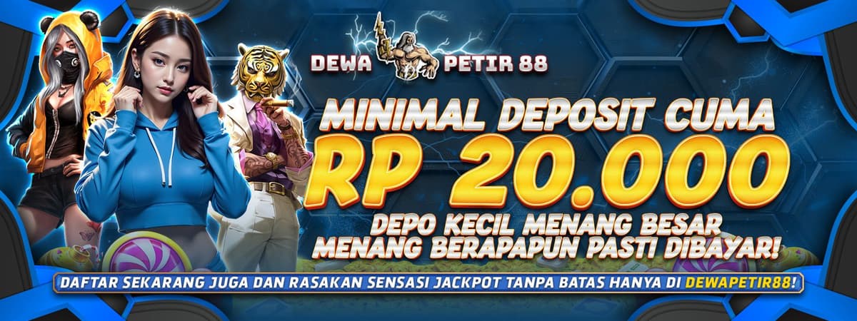 DEWAPETIR88 | Minimal Deposit 20.000, Menang Berapapun Dibayar Banner