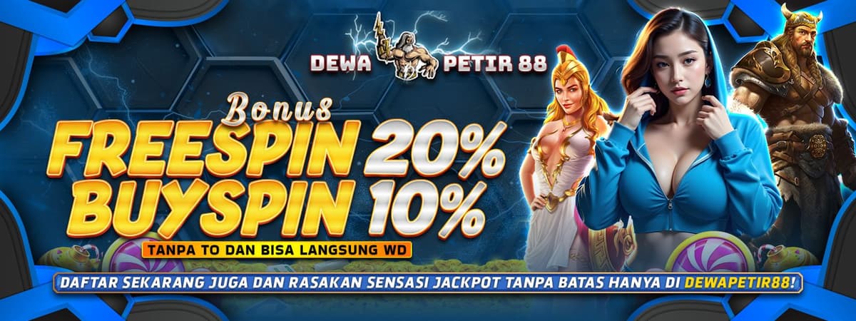 DEWAPETIR88 | Bonus Free Spin 20% & Buy Spin 10% Tiap Hari Banner