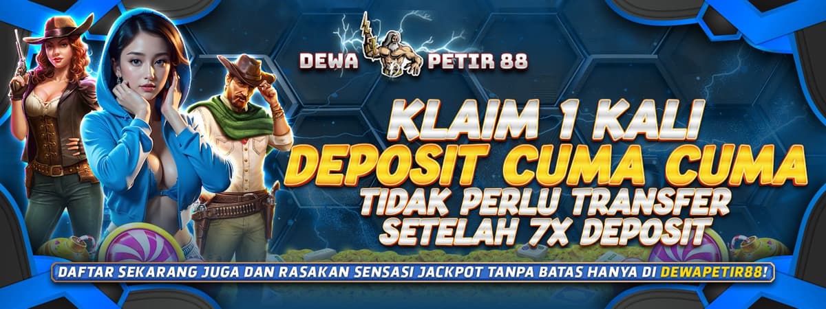 DEWAPETIR88 | Free Deposit ke-8 Cuma-Cuma Tiap Minggu Banner
