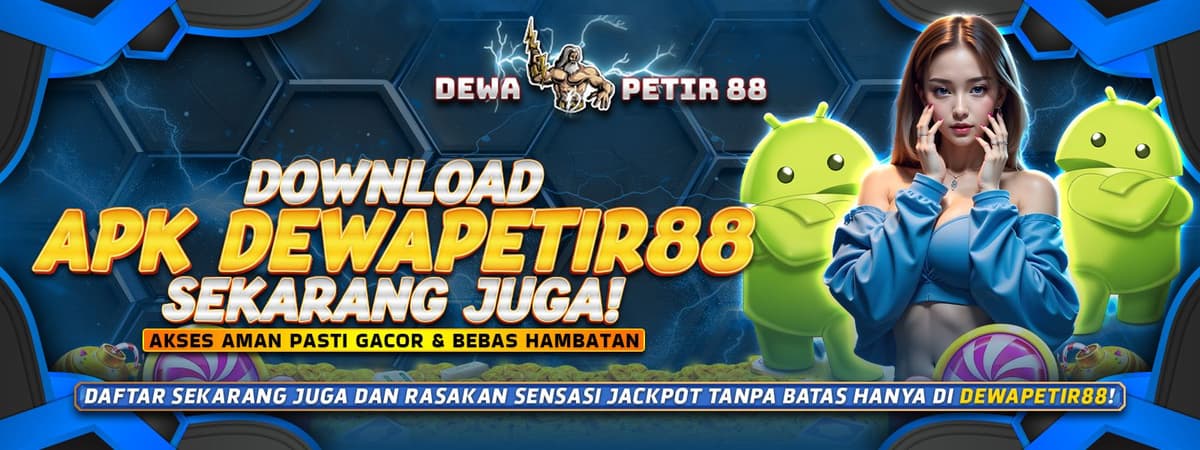 DEWAPETIR88 | Download APK Resmi untuk Akses Lebih Cepat dan Aman Banner