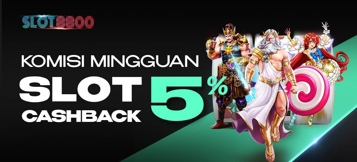 KOMISI MINGGUAN SLOT Cashback 5%