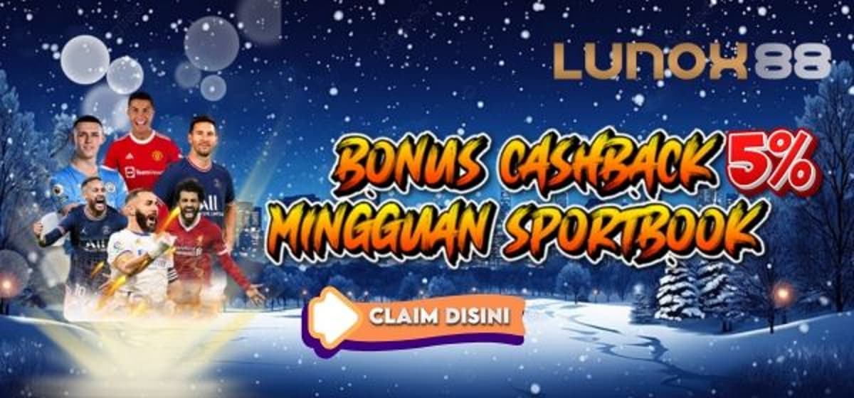 CASHBACK 5% BERMAIN SPORTSBOOK HANYA DI LUNOX88