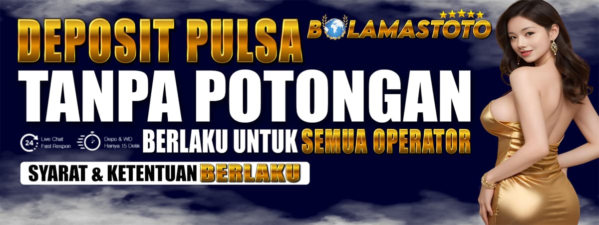 DEPOSIT PULSA TANPA POTONGAN