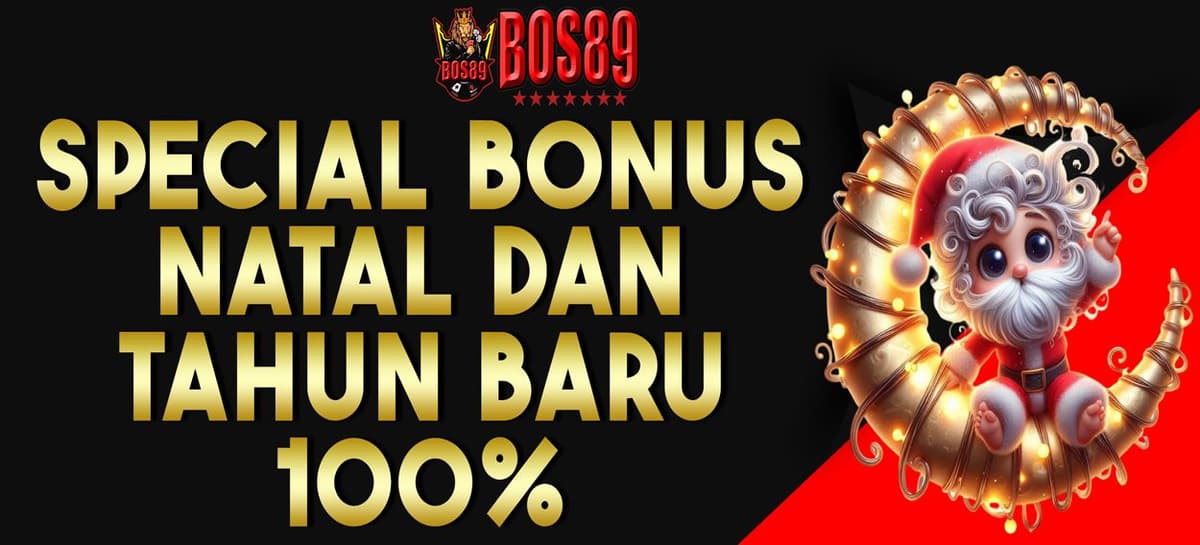 SPECIAL BONUS NATAL & TAHUN BARU 100%