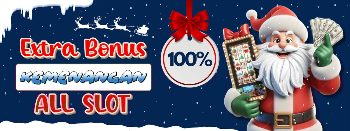 EXTRA BONUS KEMENANGAN 100%