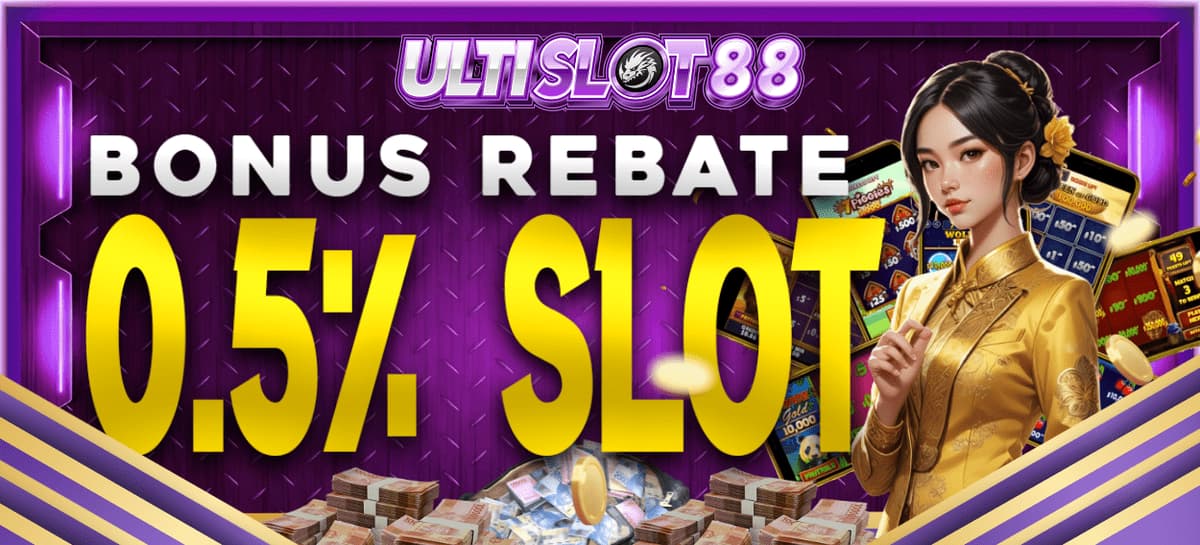 Promo BONUS REBATE SLOT UP TO 0.5%