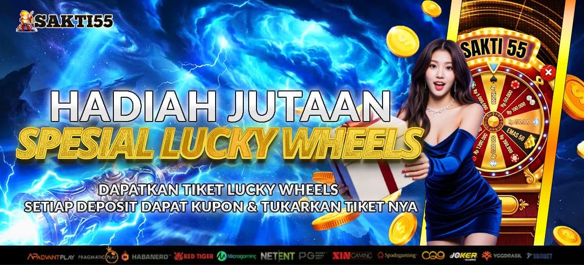 Sakti55 Bonus Spin Lucky Wheel Banner