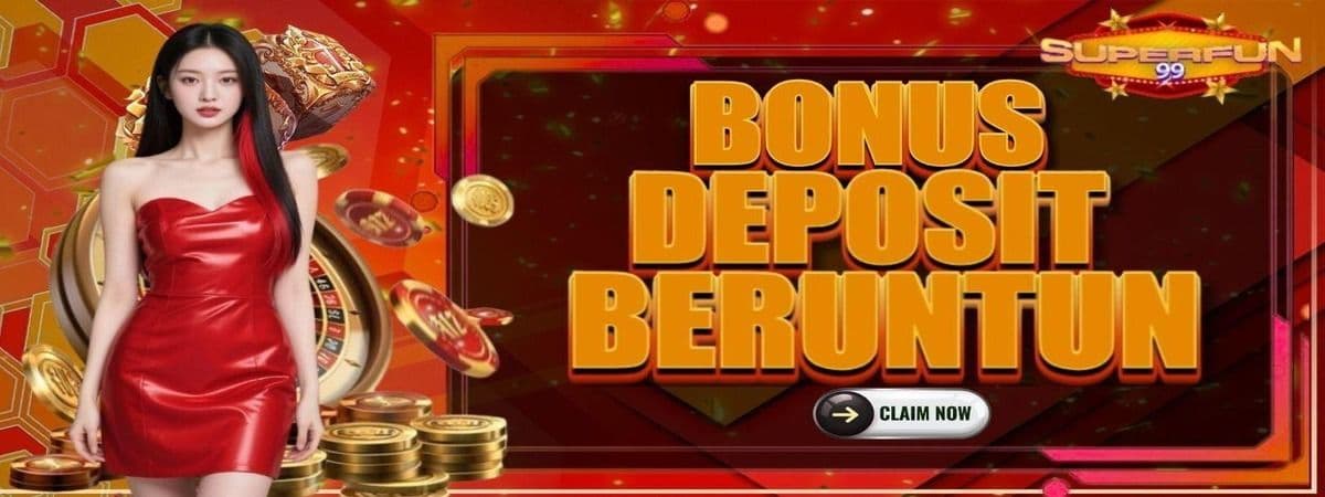 Promo BONUS DEPOSIT BERUNTUN