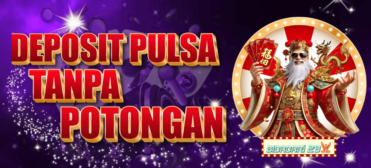 DEPOSIT PULSA TANPA POTONGAN