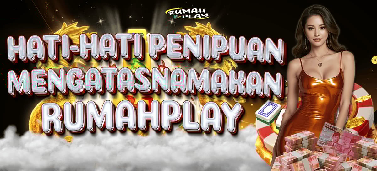 HATI HATI PENIPUAN MENGATASNAMAKAN RUMAHPLAY Banner