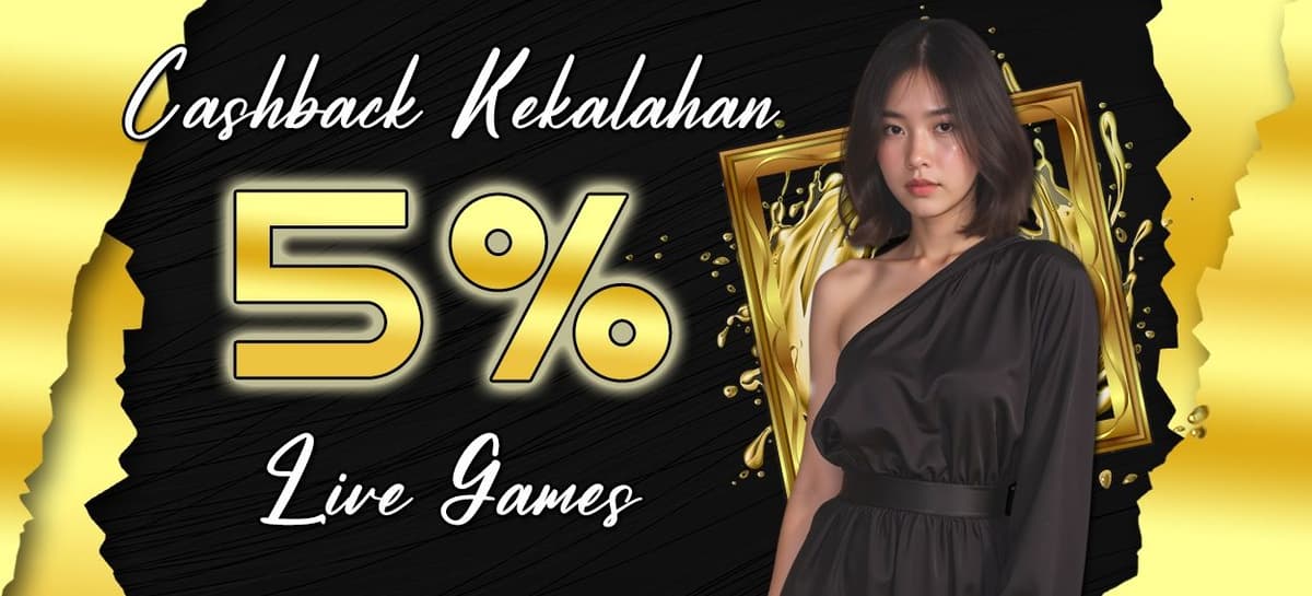 Promo Cashback Kekalahan Live Games 5%