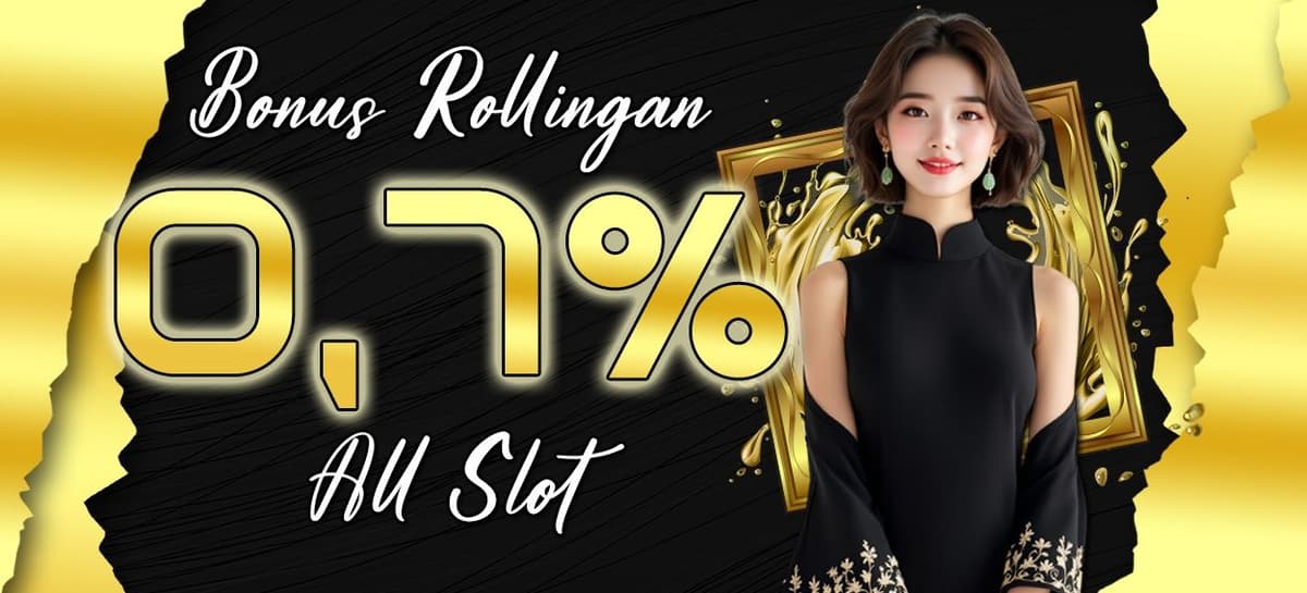 Promo Bonus Rollingan Slot Games 0.7%