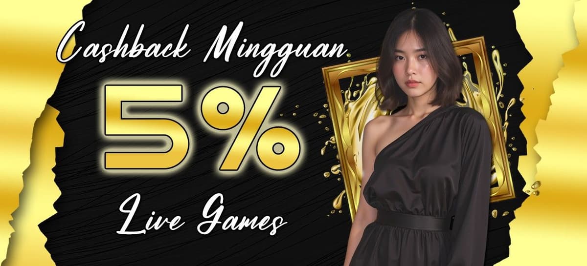 Cashback Kekalahan Live Games 5%