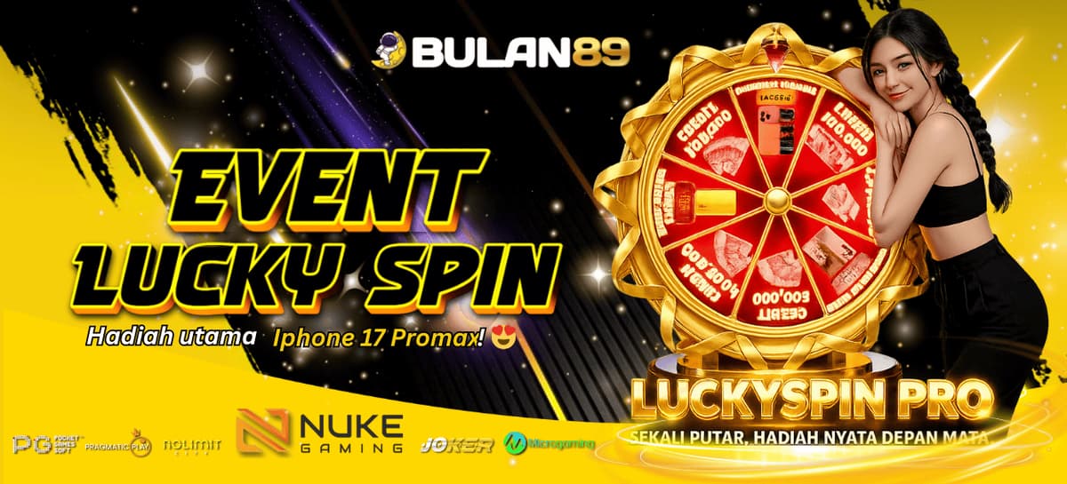 Promo LUCKY SPIN BERHADIAH BULAN89