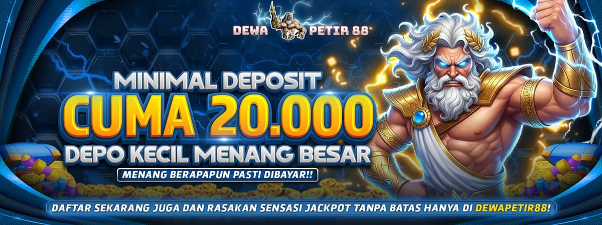 DEWAPETIR88 | Minimal Deposit 20.000, Menang Berapapun Dibayar Banner