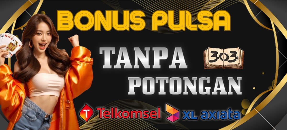 Promo DEPOSIT PULSA TANPA POTONGAN