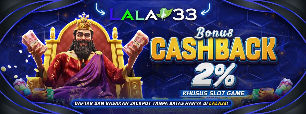 LALA33 | Bonus Mingguan Cashback Slot 2% Langsung Masuk Banner