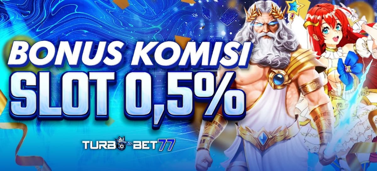 Promo KOMISI SLOT 0.5% TURBOBET77