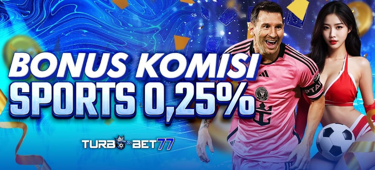 Promo KOMISI SPORTS 0.25% TURBOBET77