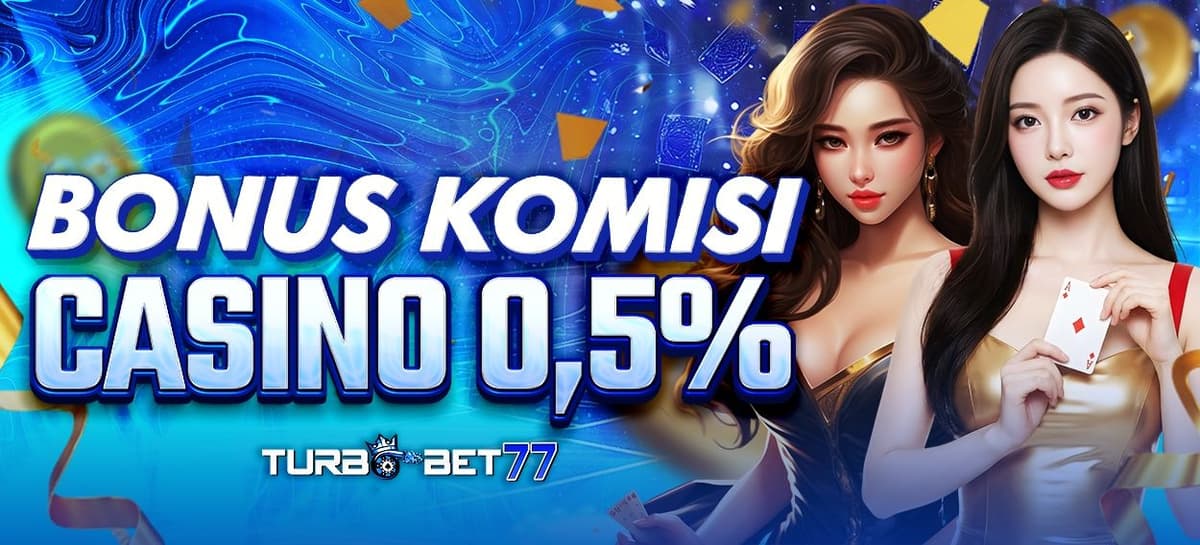 Promo KOMISI CASINO 0.5% TURBOBET77