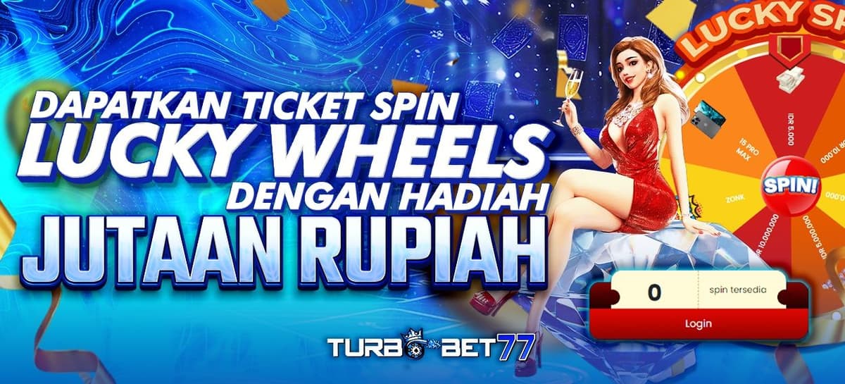 Promo SPIN WHEEL TURBOBET77 HADIAH JUTAAN