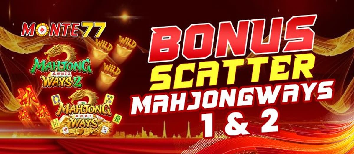 Promo BONUS SCATTER MAHJONG WAYS 1 & 2