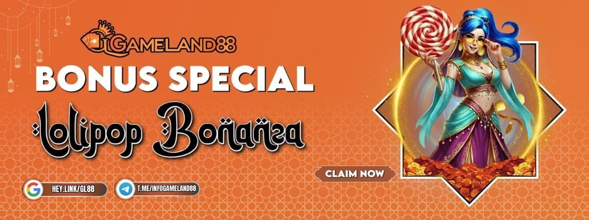 BONUS PERMEN LOLLIPOP GAMELAND88 SWEET BONANZA 