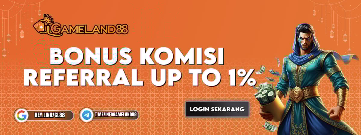 BONUS REFERRAL Gameland88 Banner