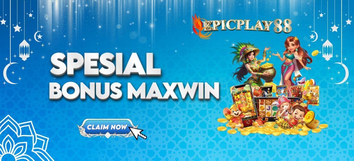 Promo EVENT MAXWIN EPICPLAY88