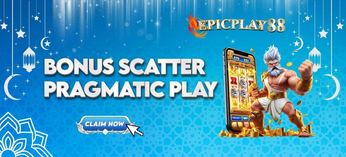 Promo BONUS SCATTER PRAGMATIC PLAY