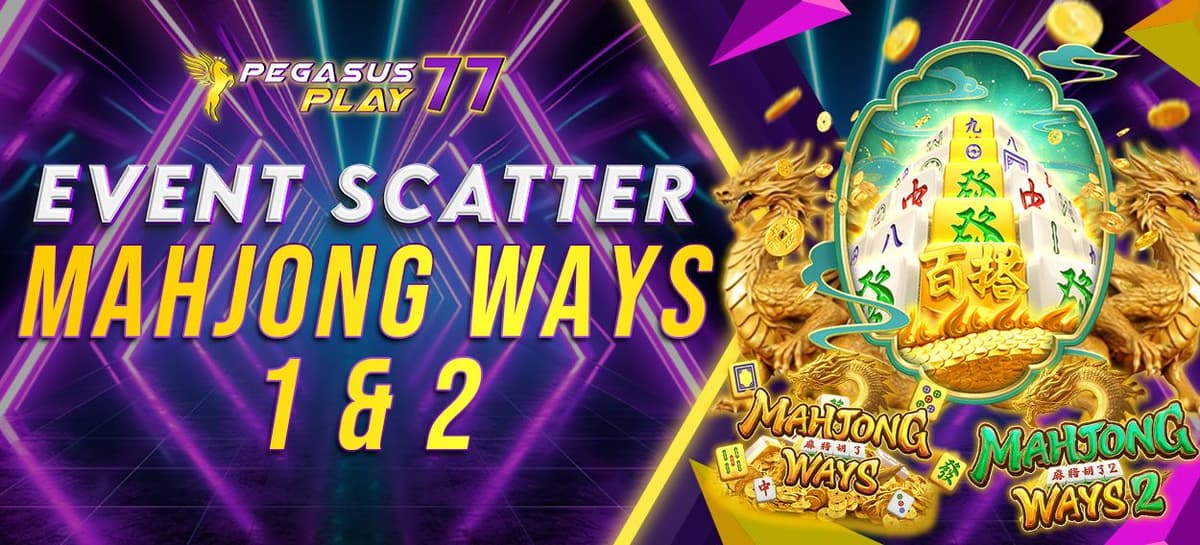 Promo EVENT SCATTER MAHJONG WAYS PEGASUSPLAY77