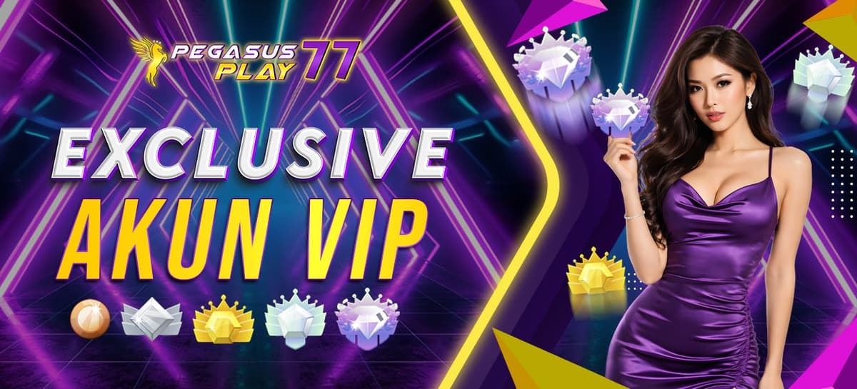 Promo SPECIAL EXCLUSIVE AKUN VIP PEGASUSPLAY77