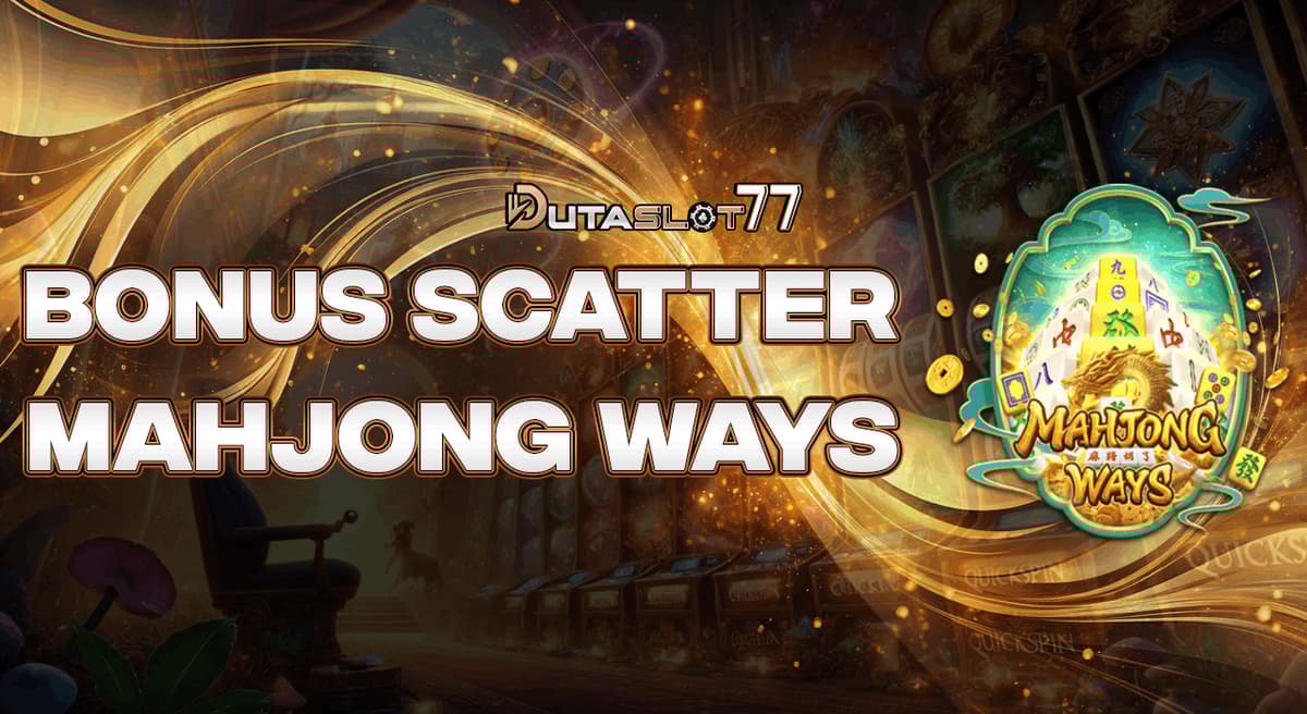 Promo BONUS SCATTER MAHJONG WAYS